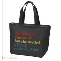 She Believed She Could But She Needed A Break So She Said No Tote Bag thumb 3