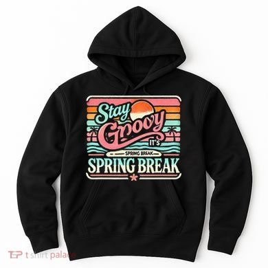 Spring Break Stay Groovy Retro Hoodie