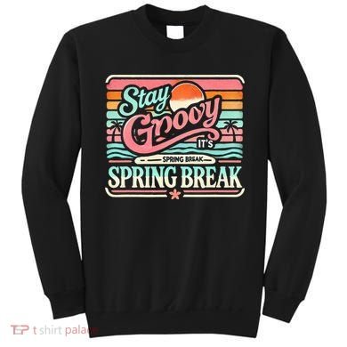 Spring Break Stay Groovy Retro Sweatshirt