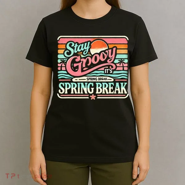 Spring Break Stay Groovy Retro T-Shirt