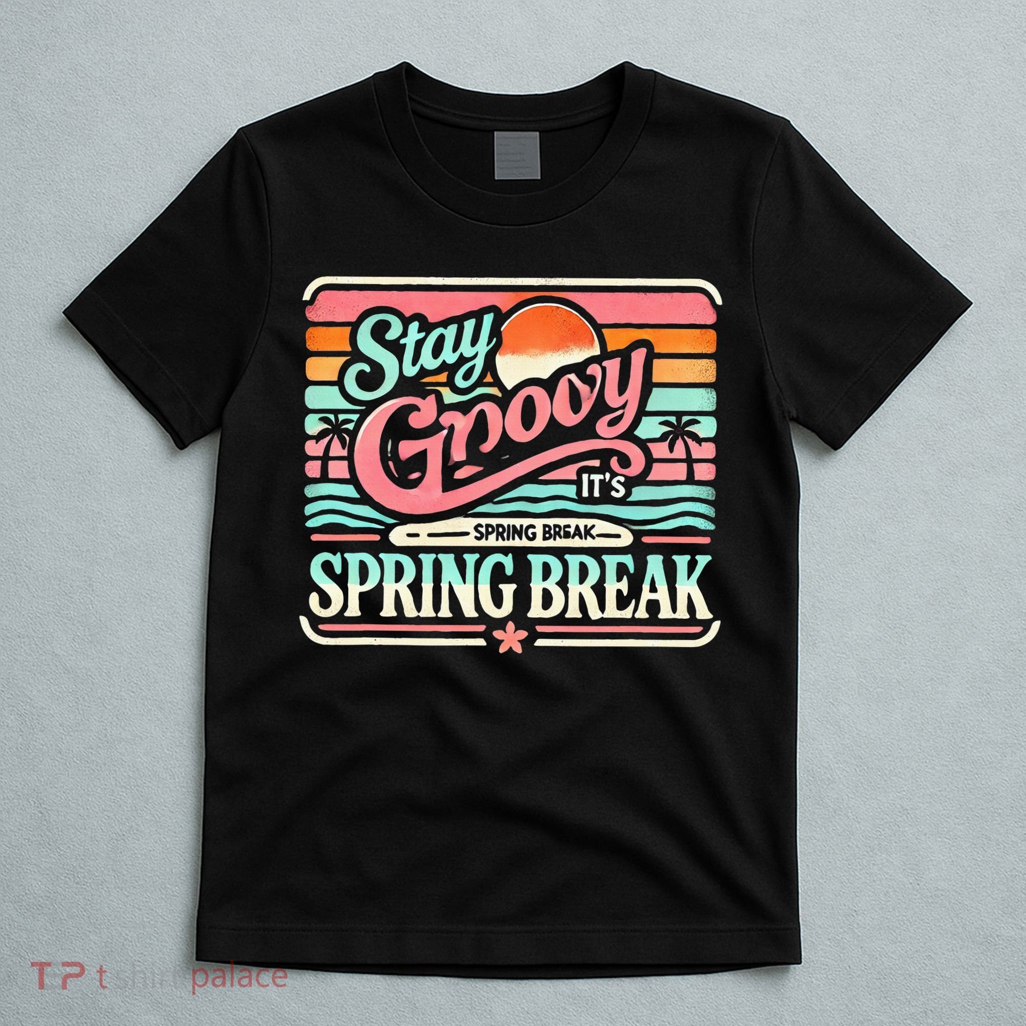 Spring Break Stay Groovy Retro T-Shirt