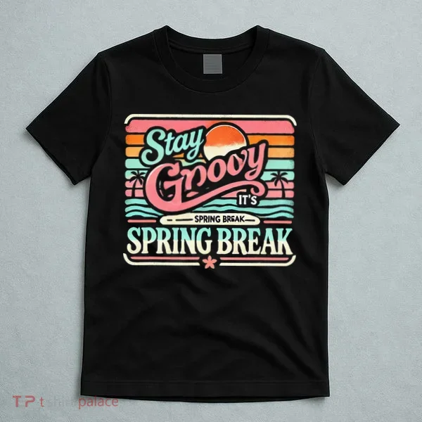 Spring Break Stay Groovy Retro T-Shirt