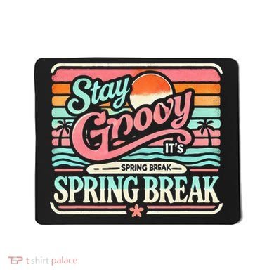 Spring Break Stay Groovy Retro Mousepad