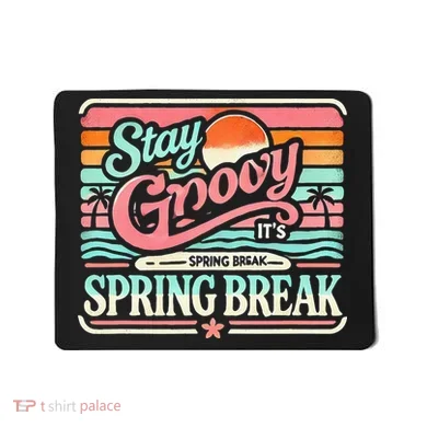 Spring Break Stay Groovy Retro Mousepad