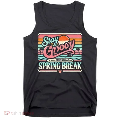 Spring Break Stay Groovy Retro Tank Top