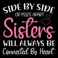 Side By Side Or Miles Apart Sisters Will Always Be Connected Gift Bucket Hat thumb 4
