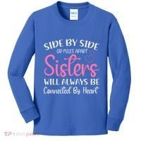 Side By Side Or Miles Apart Sisters Will Always Be Connected Gift Kids Long Sleeve Shirt thumb 0