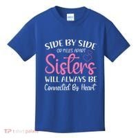 Side By Side Or Miles Apart Sisters Will Always Be Connected Gift Kids T-Shirt thumb 0