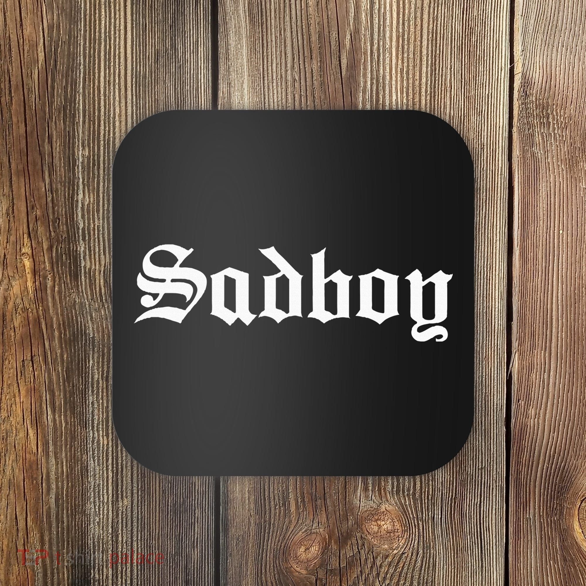 Sad Boy Sadboy Old English Typography Coaster