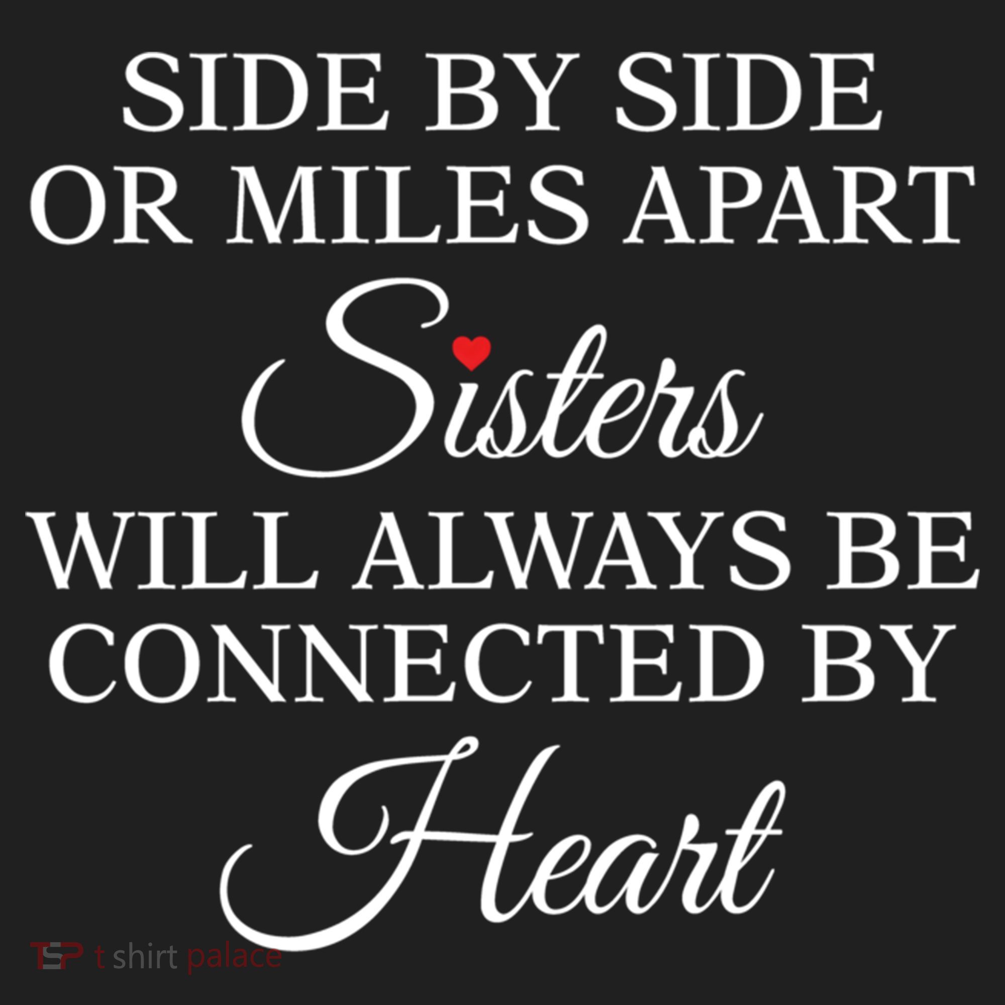 Side By Side Miles Apart Sisters Always Be Connected Heart Cool Gift Hat