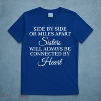 Side By Side Miles Apart Sisters Always Be Connected Heart Cool Gift T-Shirt thumb 5