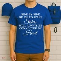 Side By Side Miles Apart Sisters Always Be Connected Heart Cool Gift T-Shirt thumb 6