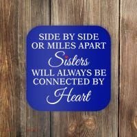 Side By Side Miles Apart Sisters Always Be Connected Heart Cool Gift Coaster thumb 0