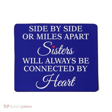 Side By Side Miles Apart Sisters Always Be Connected Heart Cool Gift Mousepad