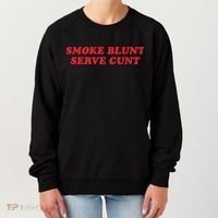 Smoke Blunt Serve Cunt Women's Sweatshirt thumb 0