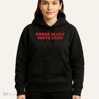Smoke Blunt Serve Cunt Hoodie thumb 5