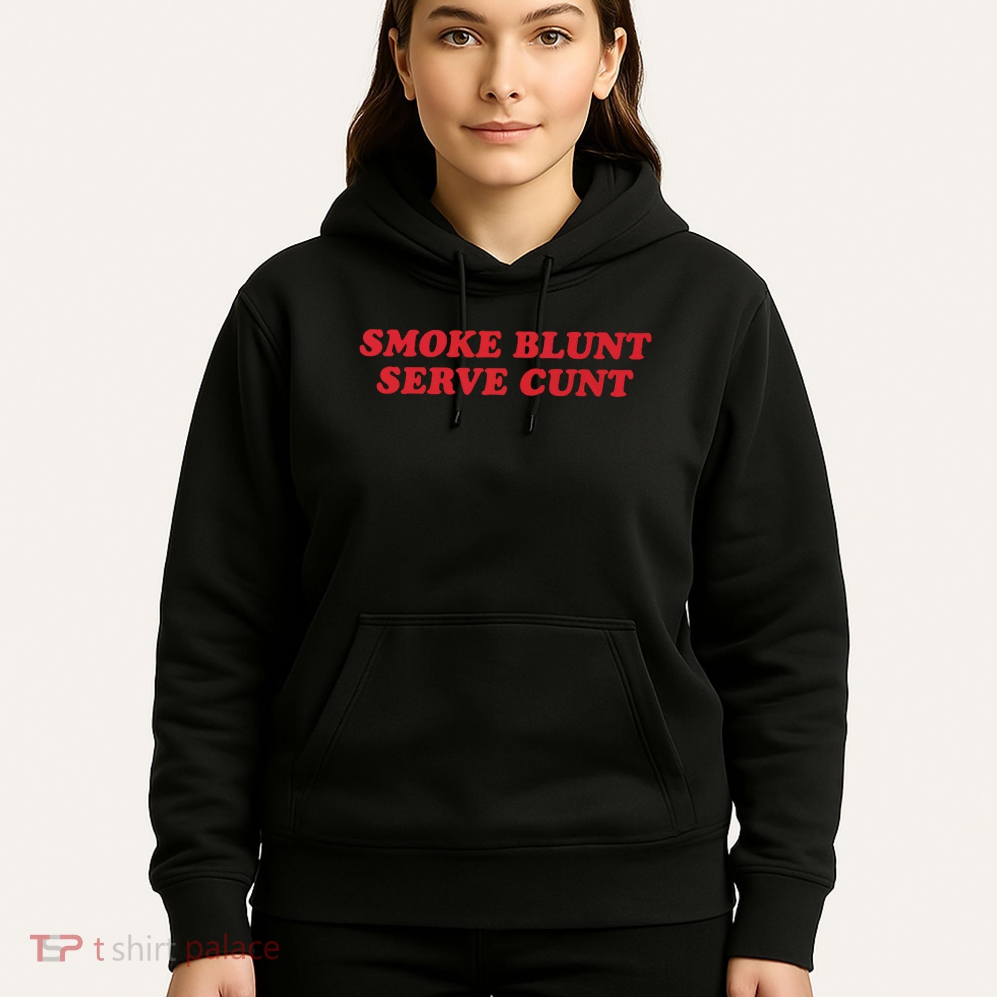 Smoke Blunt Serve Cunt Hoodie