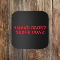 Smoke Blunt Serve Cunt Coaster thumb 0