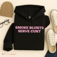 Smoke Blunts Serve Cunt Hoodie thumb 4