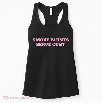 Smoke Blunts Serve Cunt Women's Tank Top
