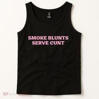 Smoke Blunts Serve Cunt Tank Top thumb 2