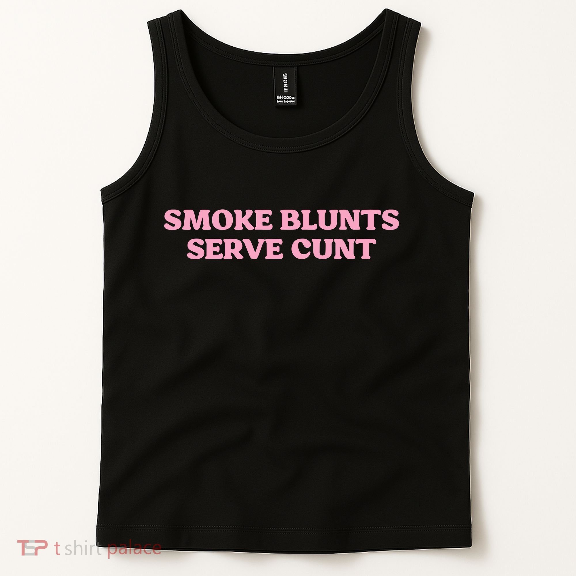 Smoke Blunts Serve Cunt Tank Top