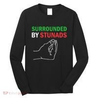 Surrounded By Stunads Funny Italian Sayings Long Sleeve Shirt thumb 0