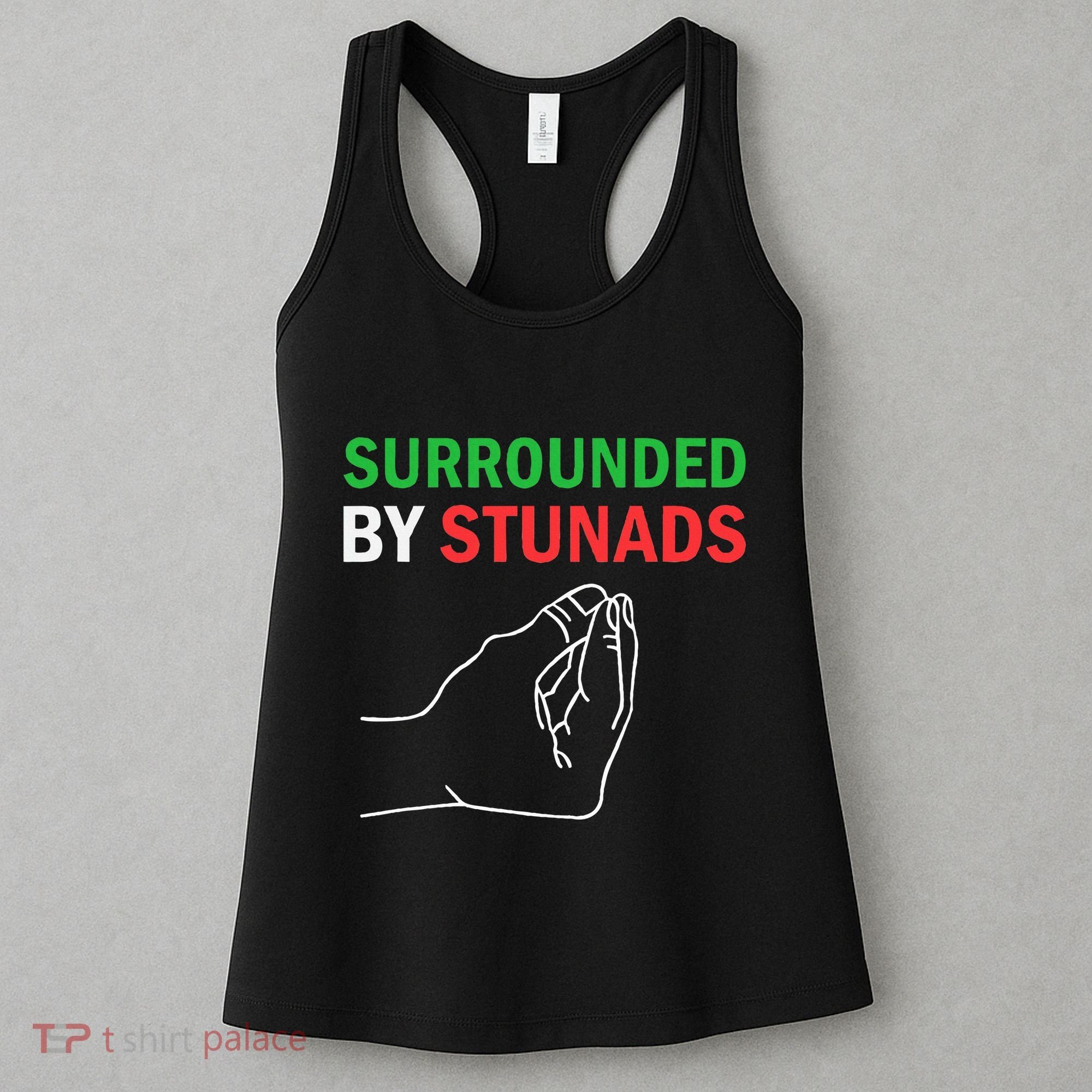 Surrounded By Stunads Funny Italian Sayings Women's Tank Top
