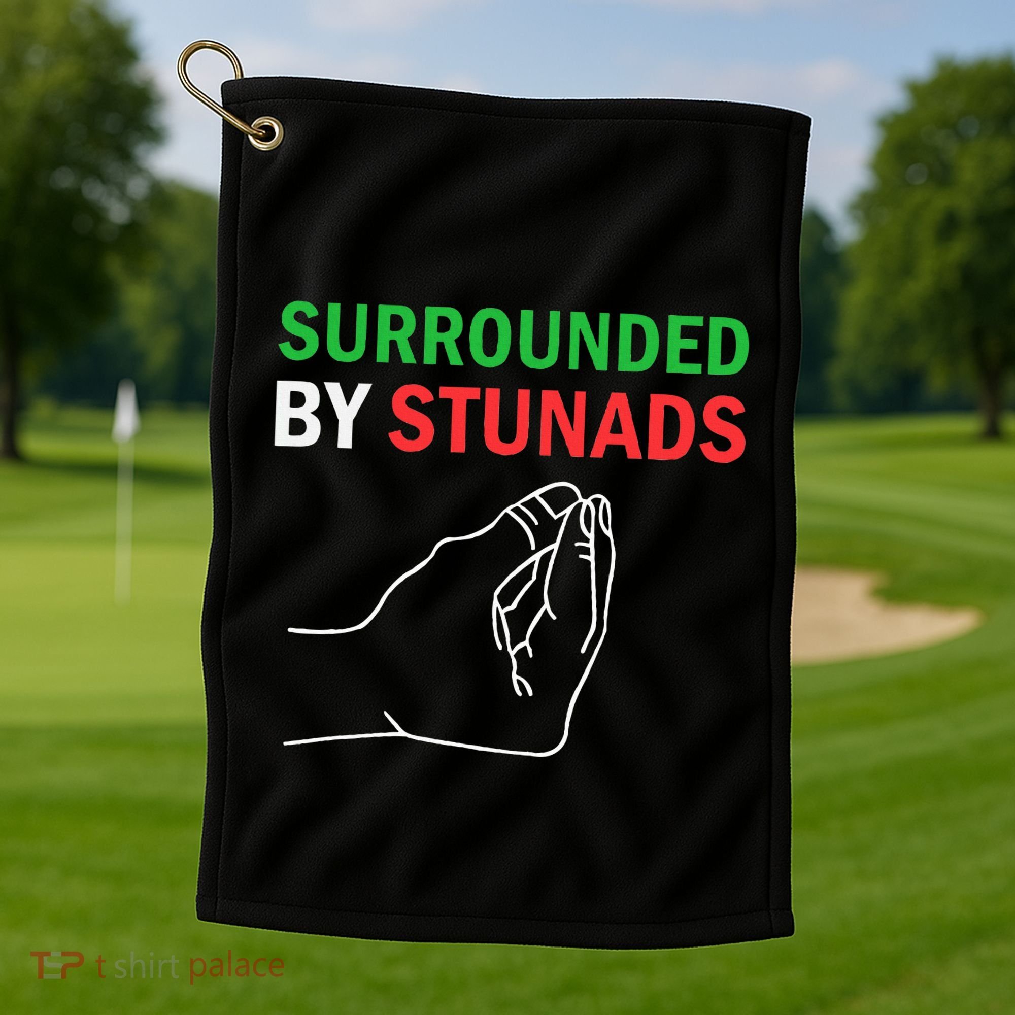 Surrounded By Stunads Funny Italian Sayings Golf Towel