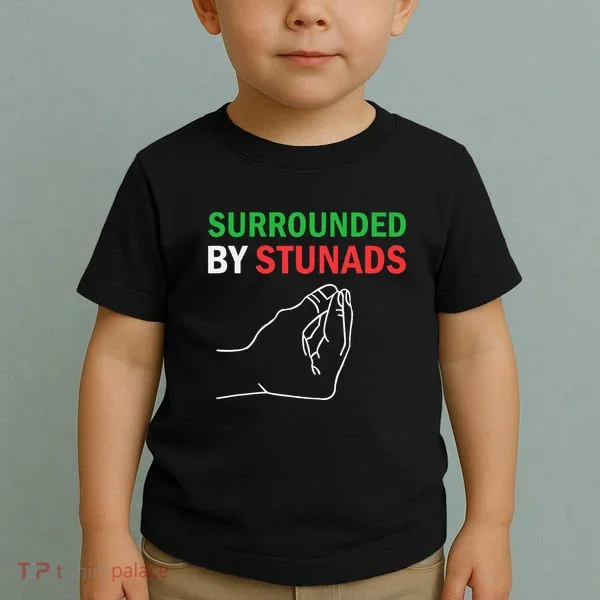Surrounded By Stunads Funny Italian Sayings Toddler T-Shirt