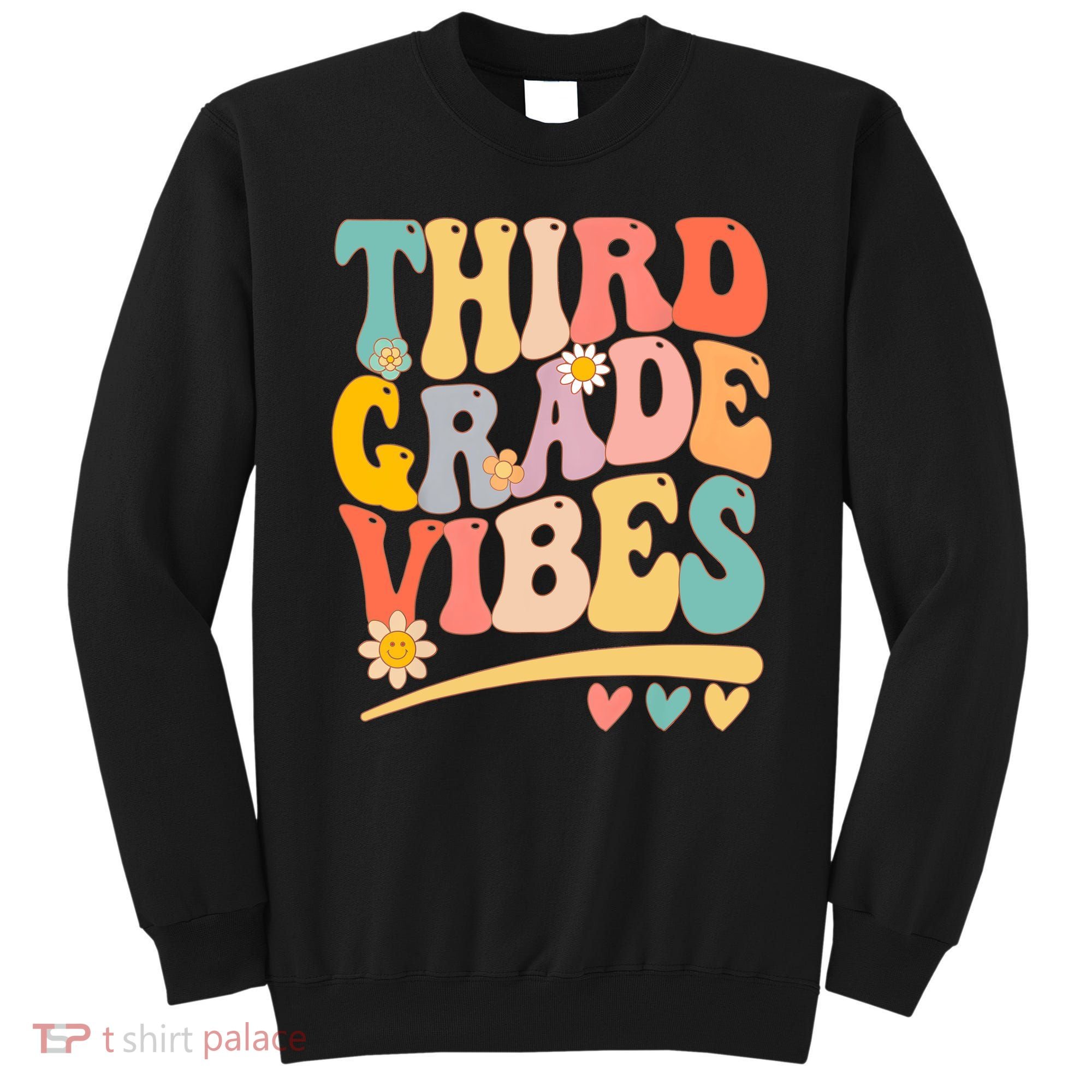 Third Grade Vibes For Girl Boy 3rd Grade Teacher Sweatshirt