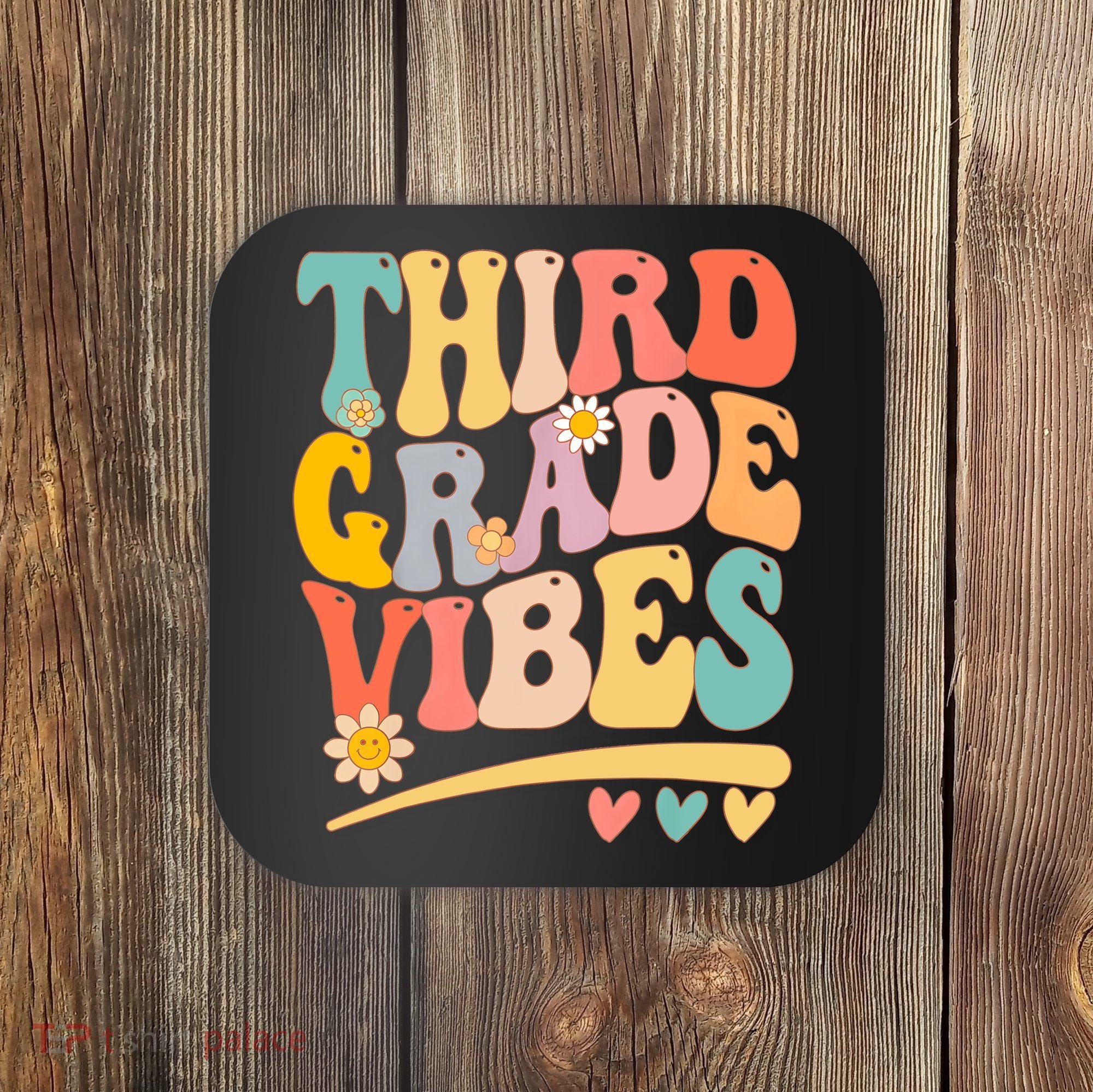 Third Grade Vibes For Girl Boy 3rd Grade Teacher Coaster