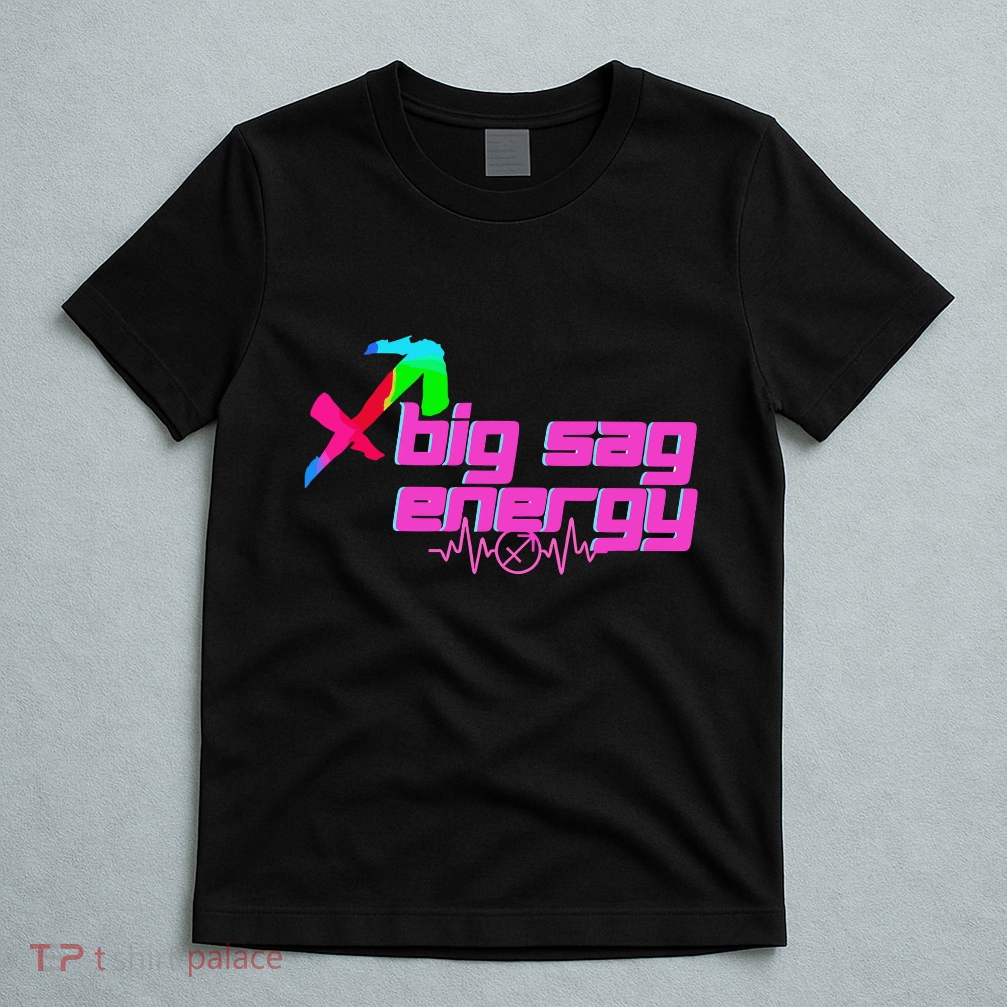 Sagittarius Big Sag Energy T-Shirt