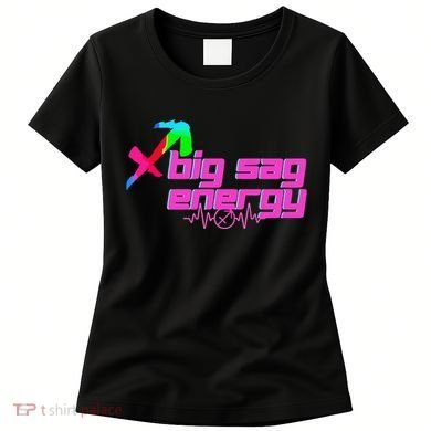 Sagittarius Big Sag Energy Women's T-Shirt