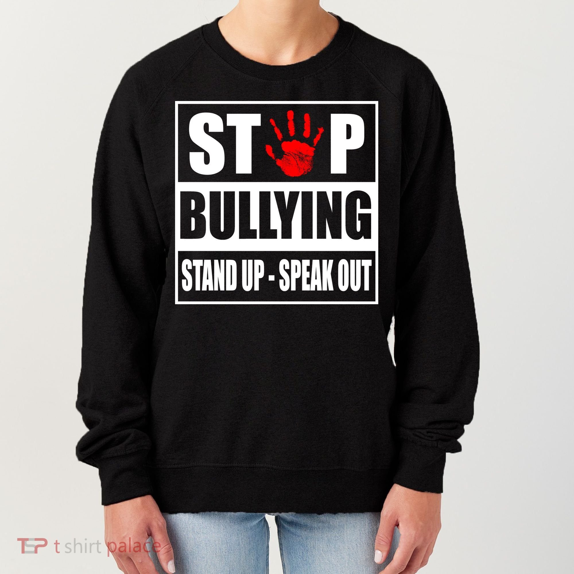 Stop Bullying Stand Up Speak Out Women's Sweatshirt
