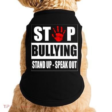 Stop Bullying Stand Up Speak Out Doggie Tank
