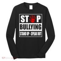 Stop Bullying Stand Up Speak Out Long Sleeve Shirt thumb 0