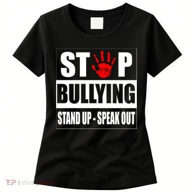 Stop Bullying Stand Up Speak Out Women's T-Shirt