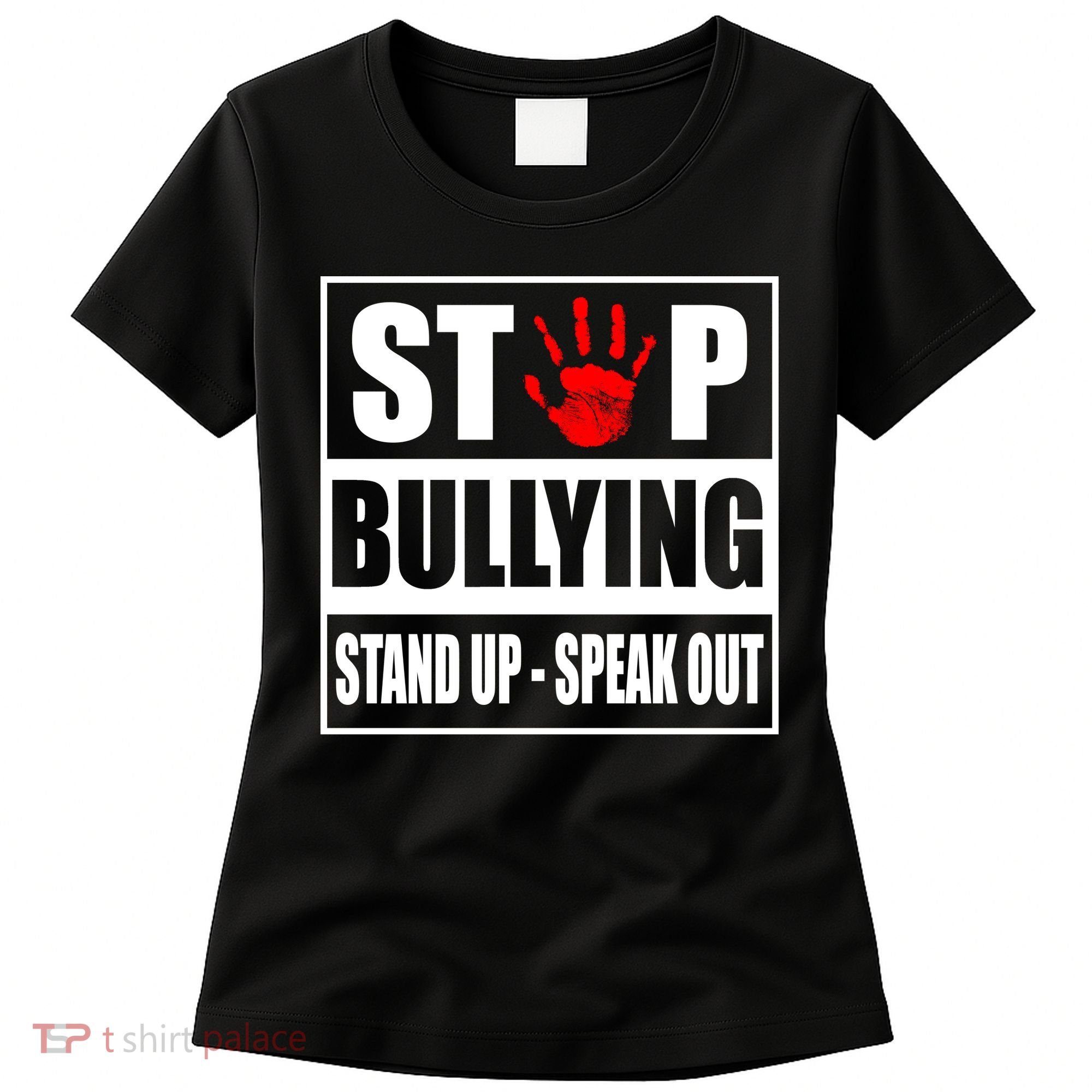 Stop Bullying Stand Up Speak Out Women's T-Shirt