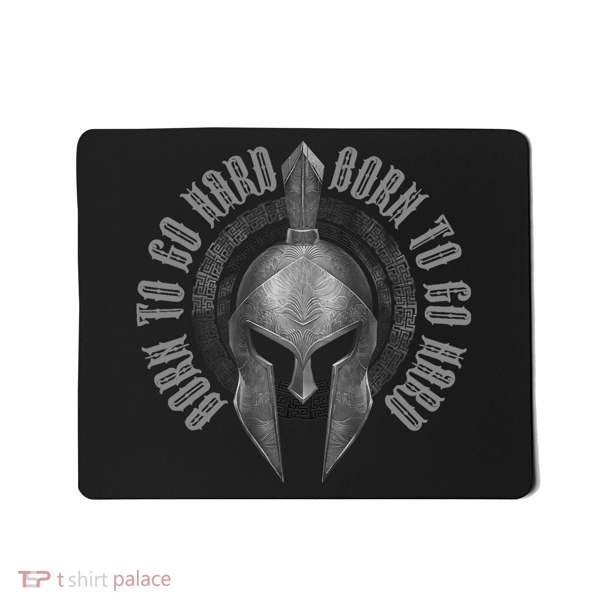 Spartan Born To Go Hard | Warrior Gym Workout Sparta Helmet Mousepad