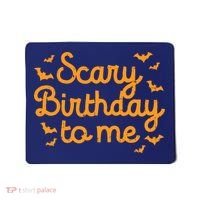 Scary Birthday To Me Funny Born On Halloween Bday Party Gift Mousepad thumb 0