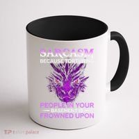 Sarcasm Because Torturing People In Your Basement Is Frowned Coffee Mug thumb 1