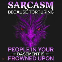 Sarcasm Because Torturing People In Your Basement Is Frowned Women's Tank Top thumb 5