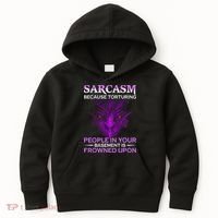 Sarcasm Because Torturing People In Your Basement Is Frowned Kids Hoodie thumb 0