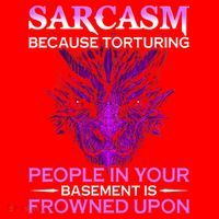 Sarcasm Because Torturing People In Your Basement Is Frowned Santa Hat thumb 1