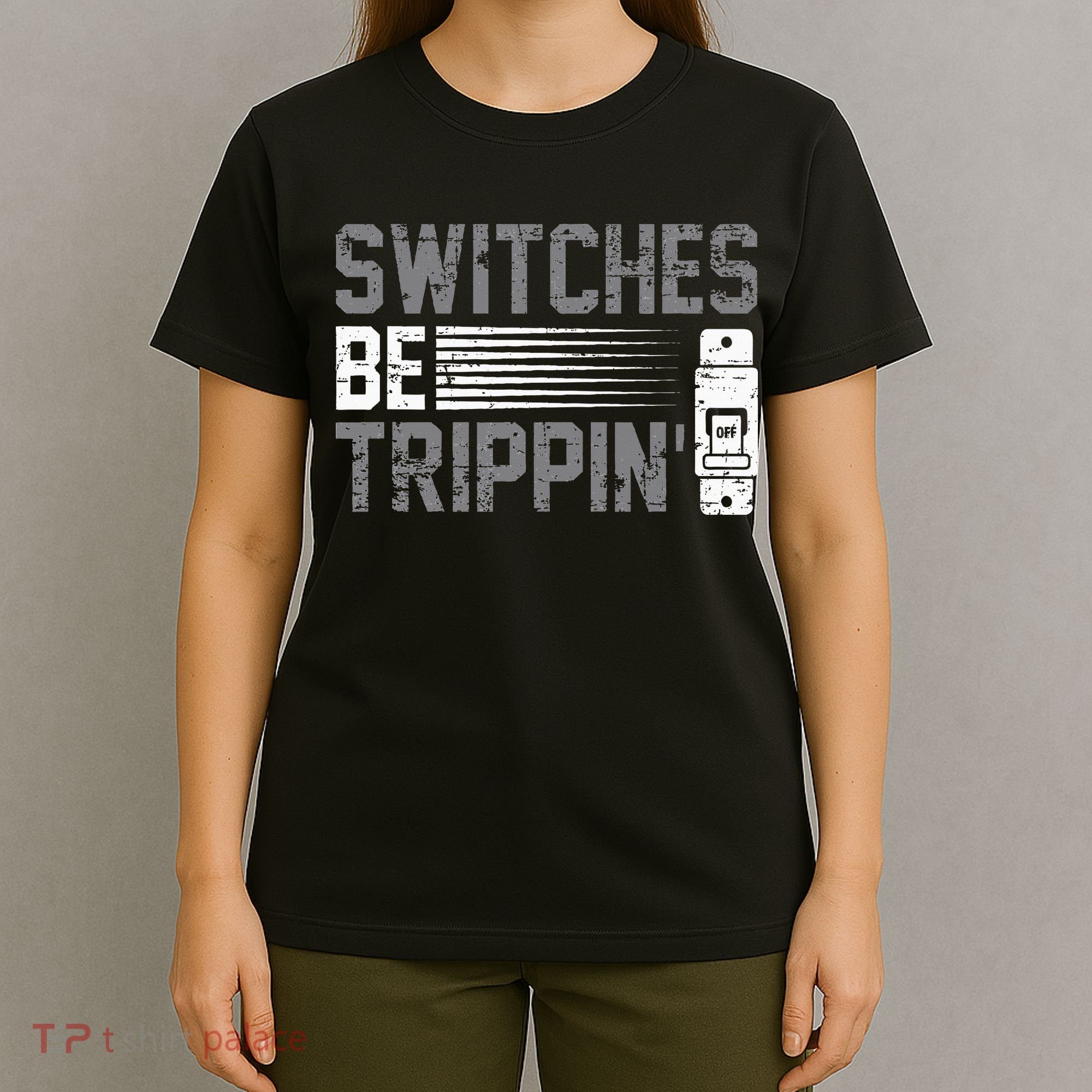 Switches Be Trippin Voltage Lineman Circuit Cable T-Shirt