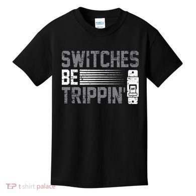 Switches Be Trippin Voltage Lineman Circuit Cable Kids T-Shirt