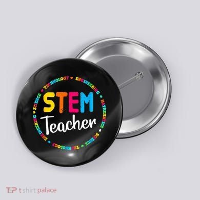 STEAM Back To School STEM Teacher Button