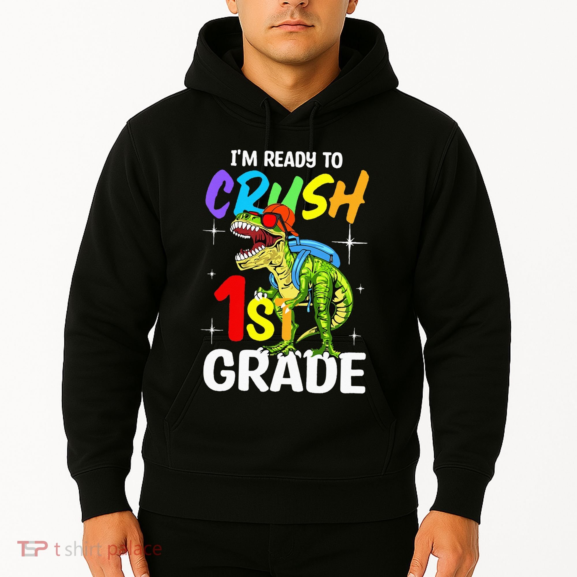 Student Back to School I'm Ready to Crush 1st Grade Dinosaur Hoodie