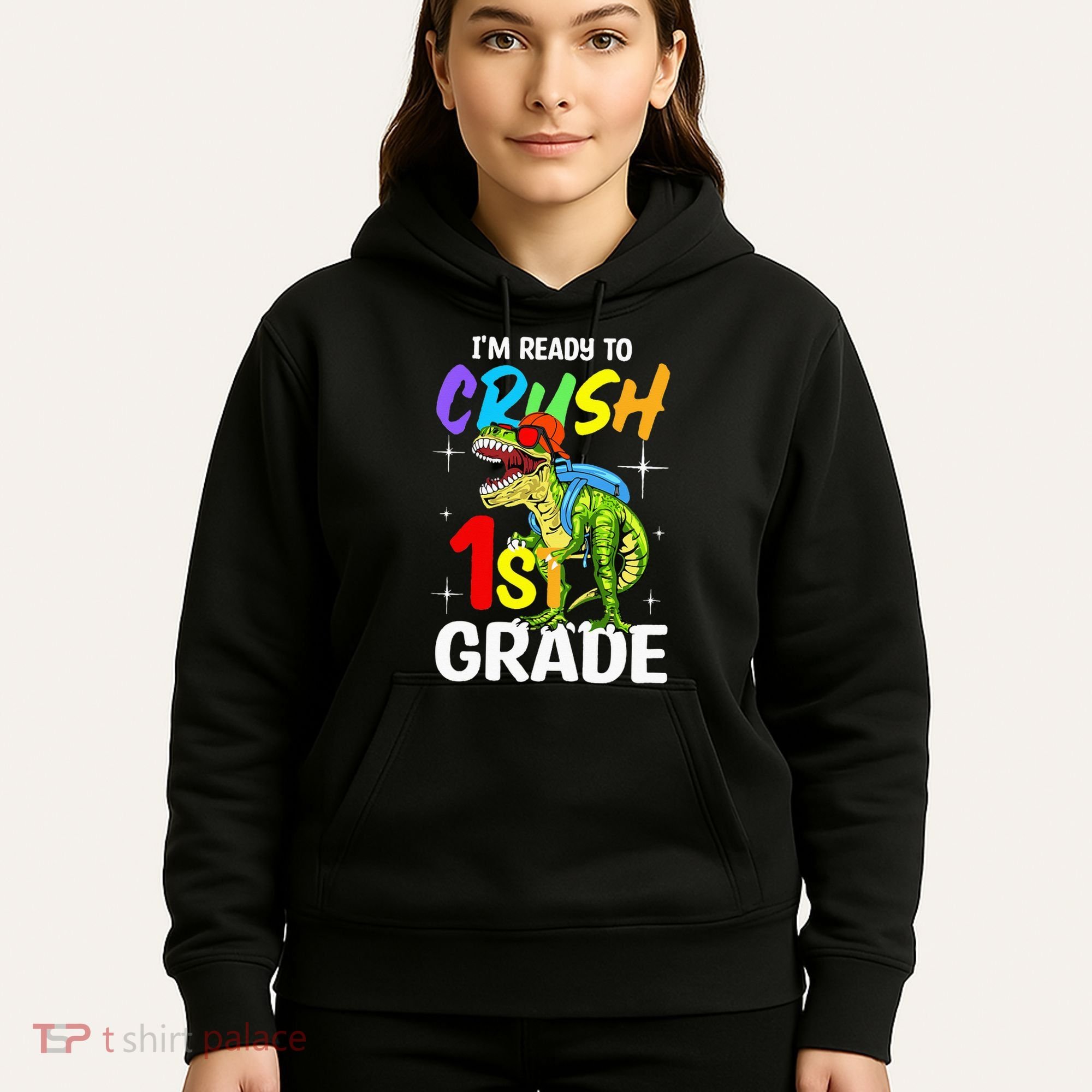 Student Back to School I'm Ready to Crush 1st Grade Dinosaur Hoodie